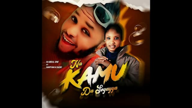M Abdul One ft. Maryam A Sadik – Nakamu Da Soyayya
