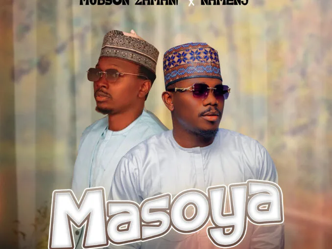Mubson Zamani – Masoya Ft. Namenj