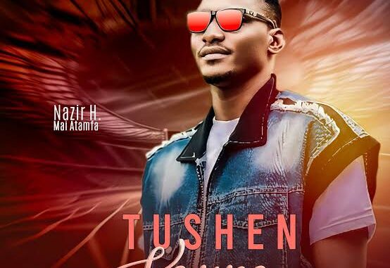 Nazeer h Maiatamfa Ft Shamsiyya Sadi – Tushen Kauna